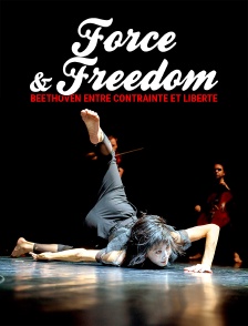 Force & Freedom : Beethoven entre contrainte et liberté