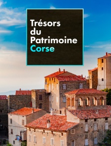 Les trésors du patrimoine, les belles demeures corses