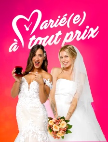 Marié(e) à tout prix