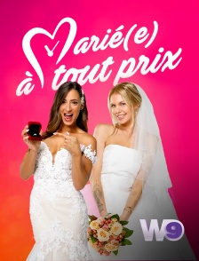W9 - Marié(e) à tout prix
