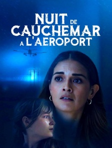 Nuit de cauchemar à l'aéroport