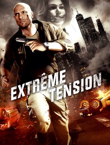 Extrême tension