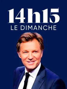 14h15, le dimanche...