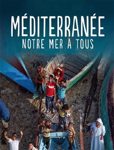 Méditerranée, notre mer à tous