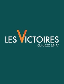 Les 15es Victoires du jazz 2017