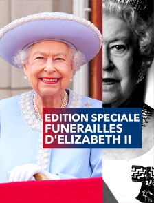 Edition spéciale : Funérailles d'Elizabeth II
