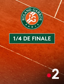 France 2 - Tennis - Roland-Garros 2025 : Quart de finale