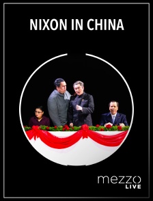 Mezzo Live HD - Nixon in China