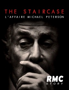 RMC Story - THE STAIRCASE : L'AFFAIRE MICHAEL PETERSON