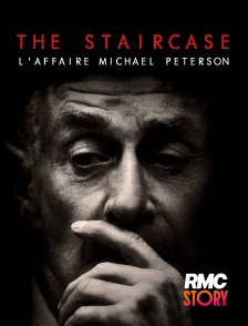 RMC Story - THE STAIRCASE : L'AFFAIRE MICHAEL PETERSON