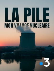 La pile, mon village nucléaire