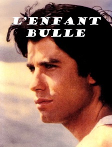 L'enfant-bulle