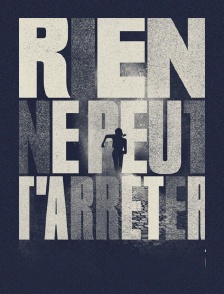 Rien ne peut t'arrêter