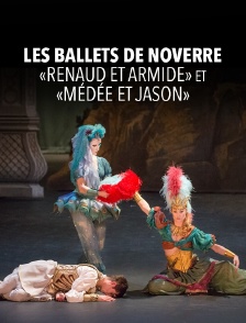 Les Ballets de Noverre : «Renaud et Armide» et «Médée et Jason»