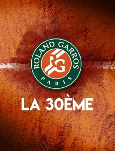 Roland-Garros : la 30e