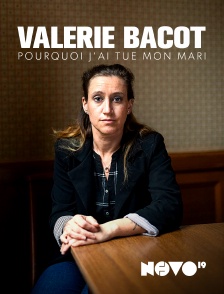 NOVO19 - Valérie Bacot: pourquoi j'ai tué mon mari