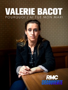 RMC Découverte - Valérie Bacot: pourquoi j'ai tué mon mari