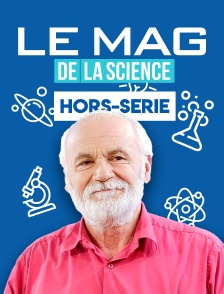 Le mag de la science, hors-série