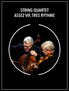 String quartet | Assez vif, très rythmé