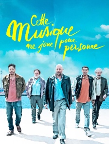 Cette musique ne joue pour personne