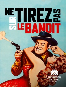 Paramount Network Décalé - Ne tirez pas sur le bandit