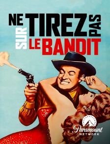 Paramount Network - Ne tirez pas sur le bandit