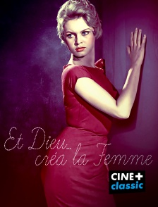 CINE+ Classic - Et dieu créa la femme