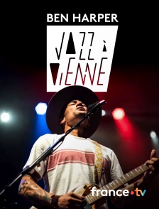Culturebox - Ben Harper - Jazz à Vienne