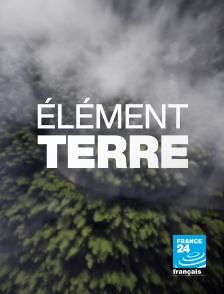 France 24 - Elément terre
