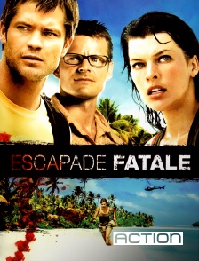ACTION - Escapade fatale
