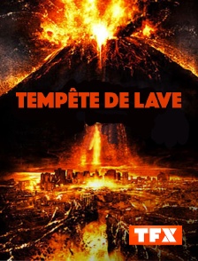 TFX - Tempête de lave