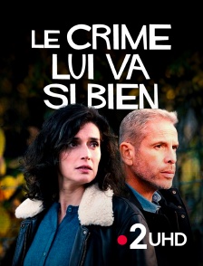 France 2 UHD - Le crime lui va si bien