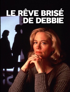 Le rêve brisé de Debbie