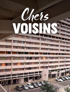 Chers voisins