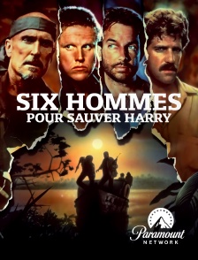 Paramount Network - Six hommes pour sauver Harry