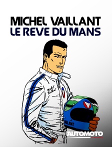 Michel Vaillant, le rêve du Mans