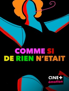 CINE+ Emotion - Comme si de rien n'était