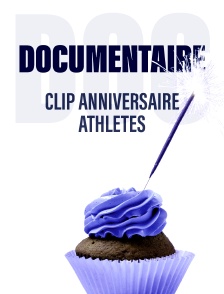 Clip anniversaire athlètes