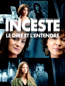 Inceste, le dire et l'entendre