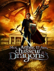 Moi, Arthur, 12 ans, chasseur de dragons