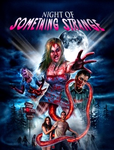 Night of Something Strange