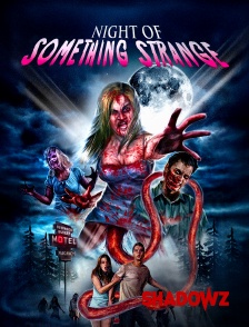 Shadowz - Night of Something Strange