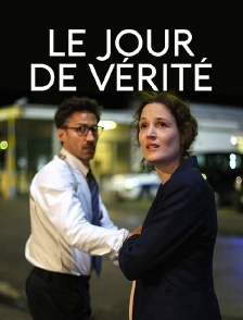 Le jour de vérité