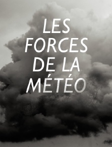 Les forces de la météo
