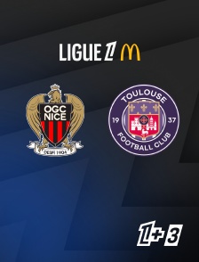 Ligue 1+ 3 - Football - Ligue 1 McDonald's : Nice / Toulouse en replay