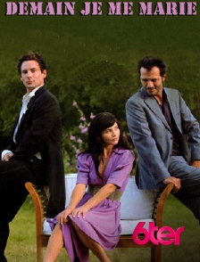 6ter - Demain je me marie