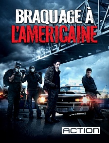 ACTION - Braquage à l'américaine