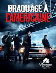 Paramount Network Décalé - Braquage à l'américaine