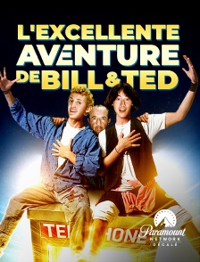 Paramount Network Décalé - L'excellente aventure de Bill et Ted