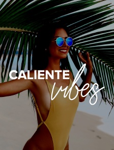 Caliente Vibes